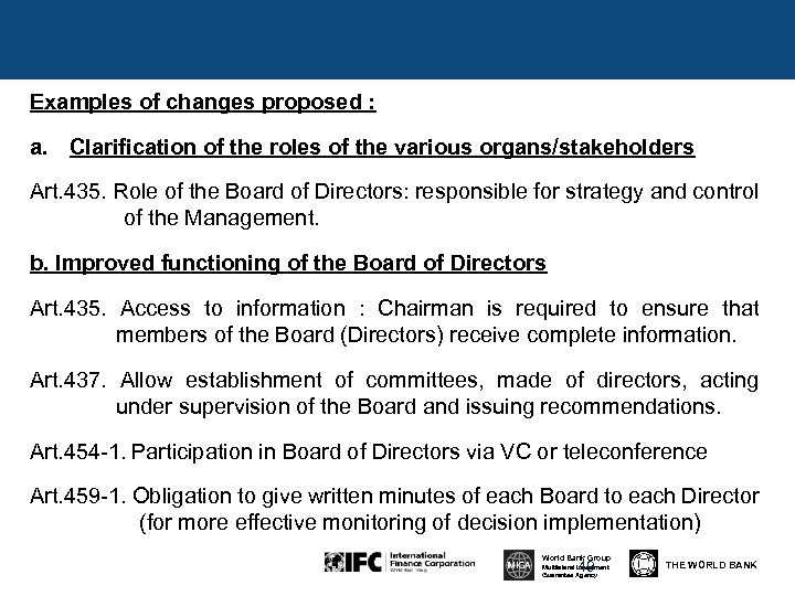 Examples of changes proposed : a. Clarification of the roles of the various organs/stakeholders