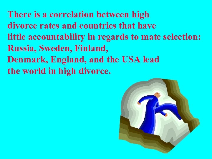 There is a correlation between high divorce rates and countries that have little accountability