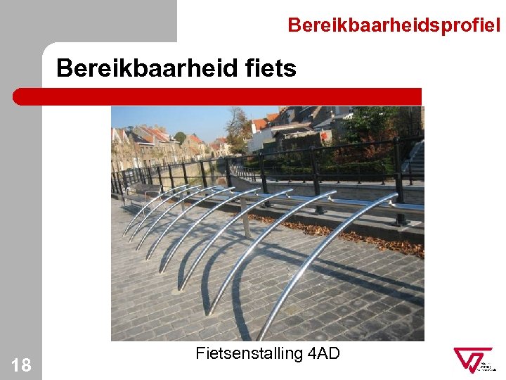 Bereikbaarheidsprofiel Bereikbaarheid fiets 18 Fietsenstalling 4 AD 