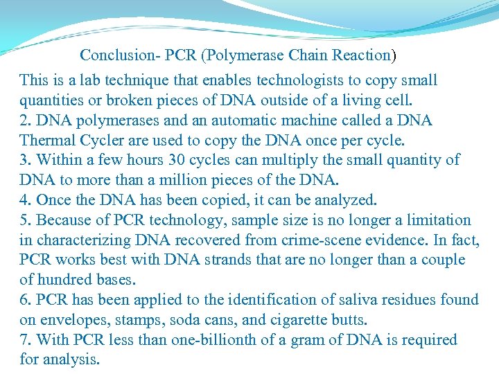 Conclusion- PCR (Polymerase Chain Reaction) This is a lab technique that enables technologists to