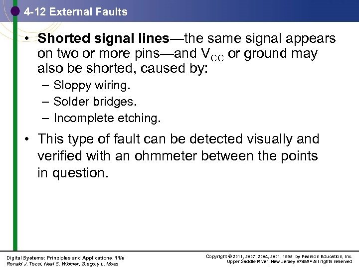 4 -12 External Faults • Shorted signal lines—the same signal appears on two or
