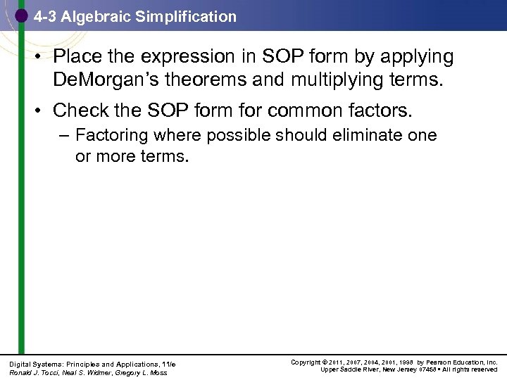4 -3 Algebraic Simplification • Place the expression in SOP form by applying De.