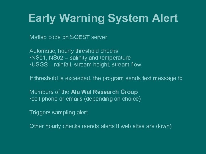 Early Warning System Alert Matlab code on SOEST server Automatic, hourly threshold checks •