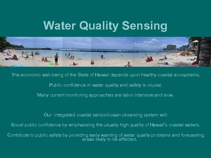 Water Quality Sensing The economic well-being of the State of Hawaii depends upon healthy