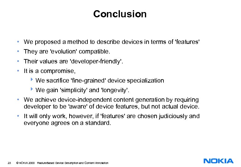 Conclusion • We proposed a method to describe devices in terms of 'features' •