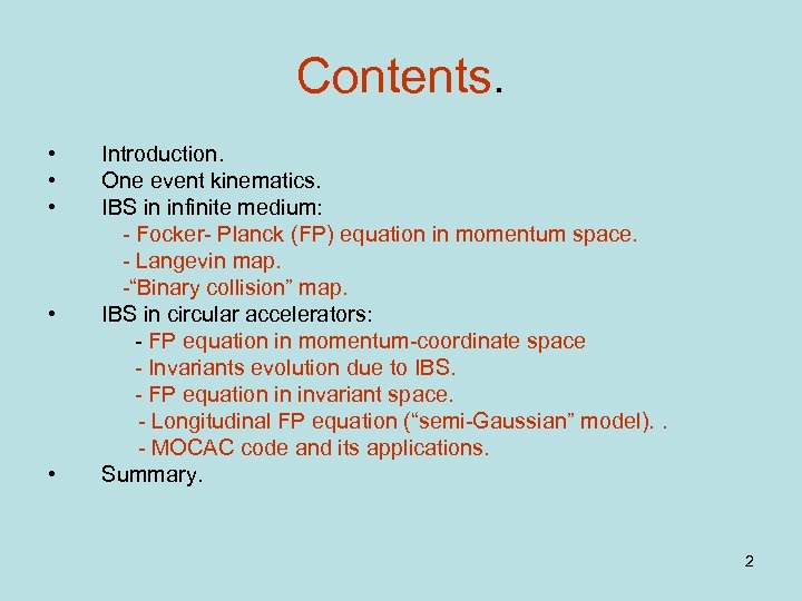 Contents. • • • Introduction. One event kinematics. IBS in infinite medium: - Focker-