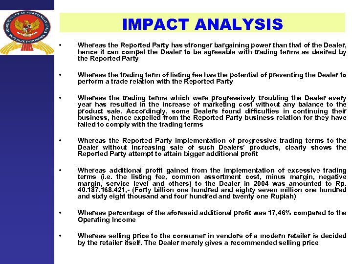 IMPACT ANALYSIS • Whereas the Reported Party has stronger bargaining power than that of