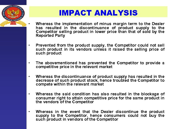 IMPACT ANALYSIS • Whereas the implementation of minus margin term to the Dealer has