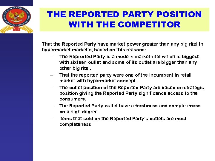 THE REPORTED PARTY POSITION WITH THE COMPETITOR That the Reported Party have market power