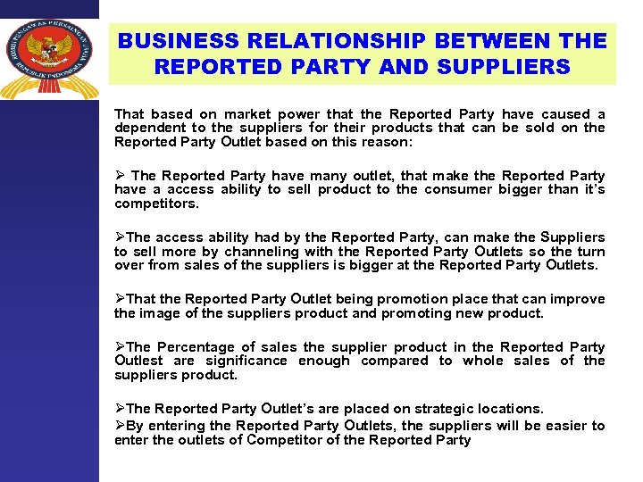 BUSINESS RELATIONSHIP BETWEEN THE REPORTED PARTY AND SUPPLIERS That based on market power that