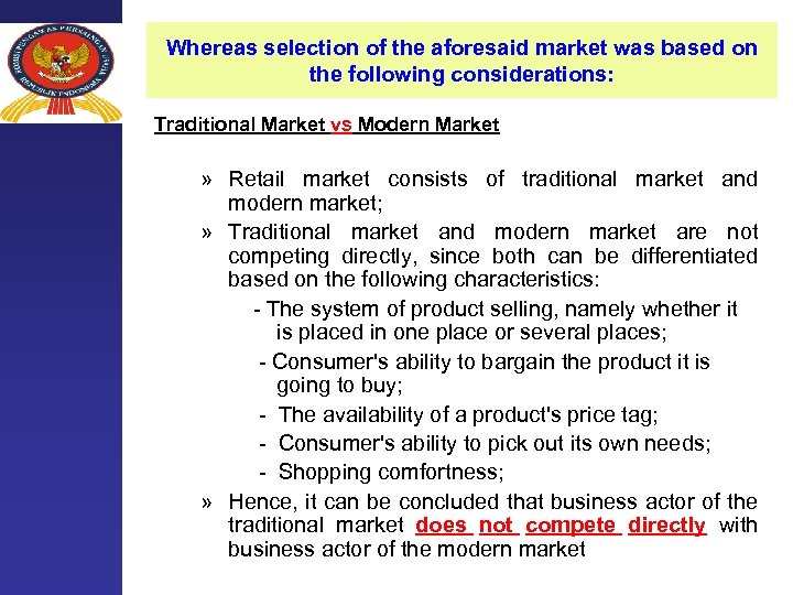 Whereas selection of the aforesaid market was based on the following considerations: Traditional Market