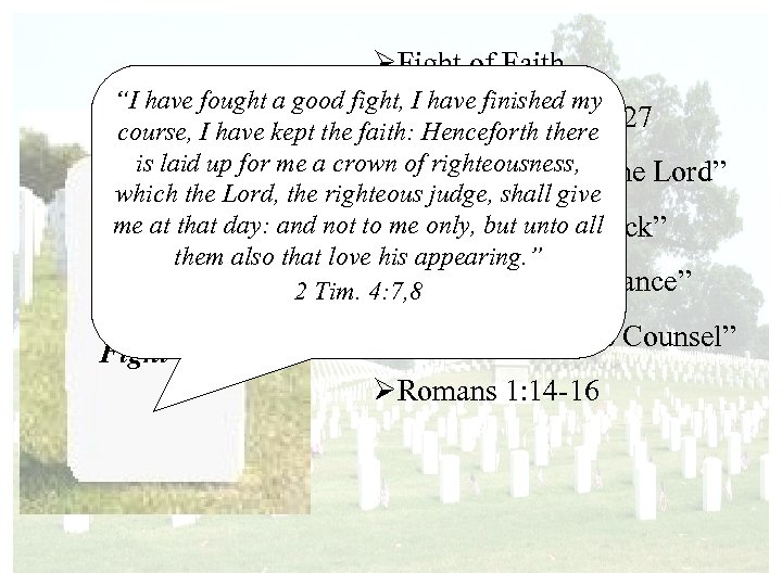 ØFight of Faith “I have fought a good fight, I have finished my Acts
