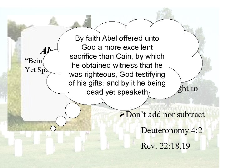 By faith Abel offered unto God a more excellent Abel sacrifice than Cain, by