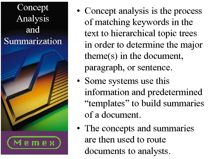Concept Analysis and Summarization • Concept analysis is the process of matching keywords in