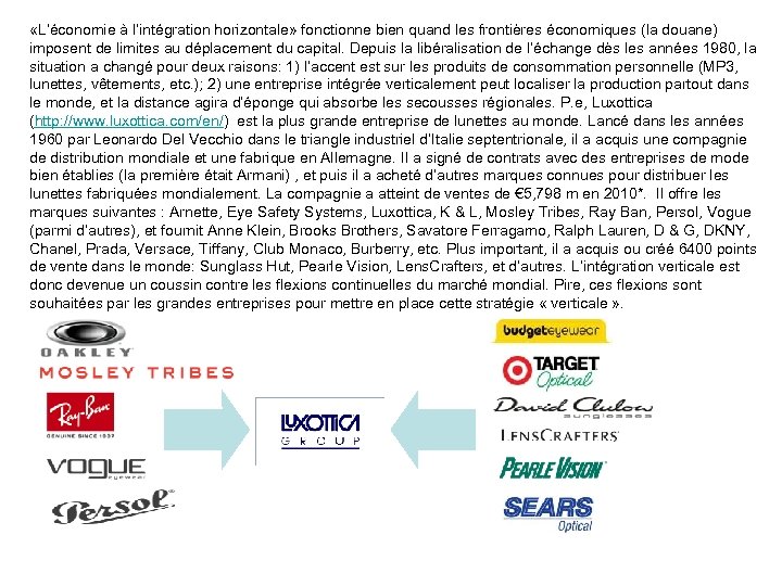  «L’économie à l’intégration horizontale» fonctionne bien quand les frontières économiques (la douane) imposent