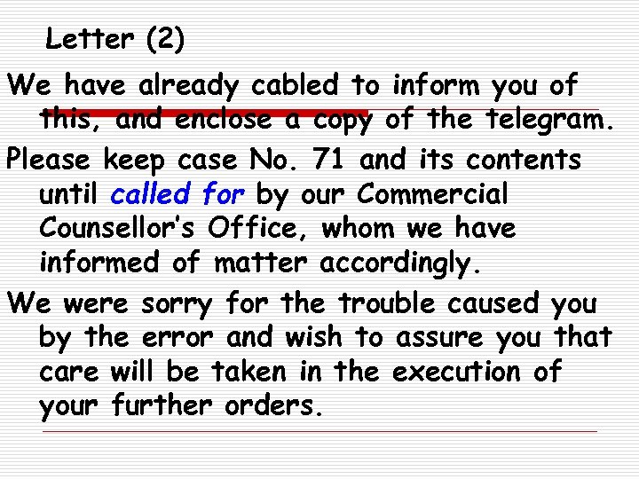 Letter (2) We have already cabled to inform you of this, and enclose a