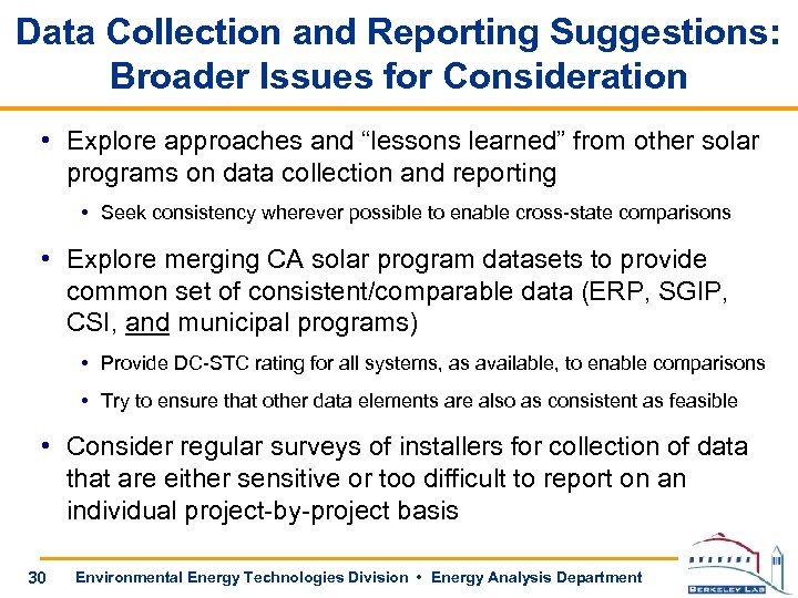 Data Collection and Reporting Suggestions: Broader Issues for Consideration • Explore approaches and “lessons
