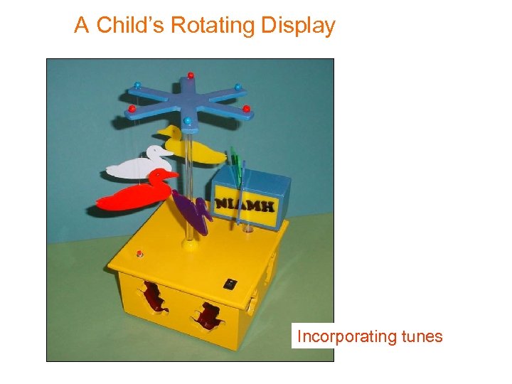 A Child’s Rotating Display Incorporating tunes 