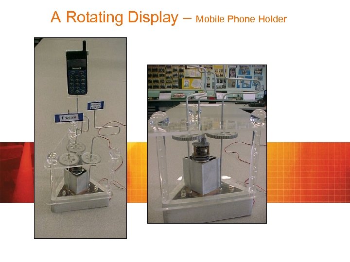 A Rotating Display – Mobile Phone Holder 