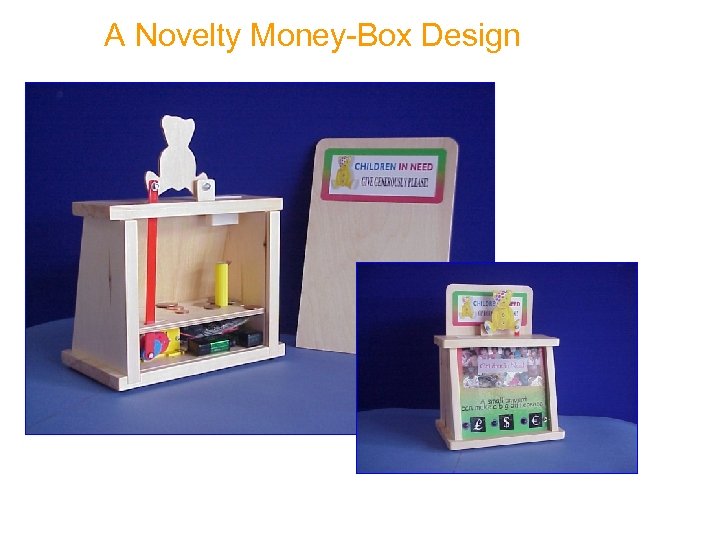 A Novelty Money-Box Design 