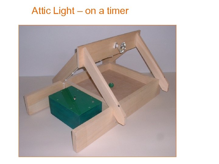 Attic Light – on a timer 