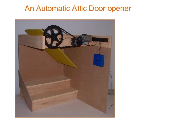 An Automatic Attic Door opener 