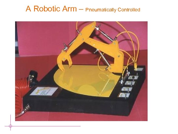 A Robotic Arm – Pneumatically Controlled Technology Education Centre 