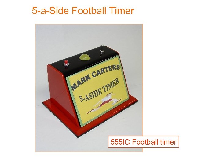 5 -a-Side Football Timer 555 IC Football timer 