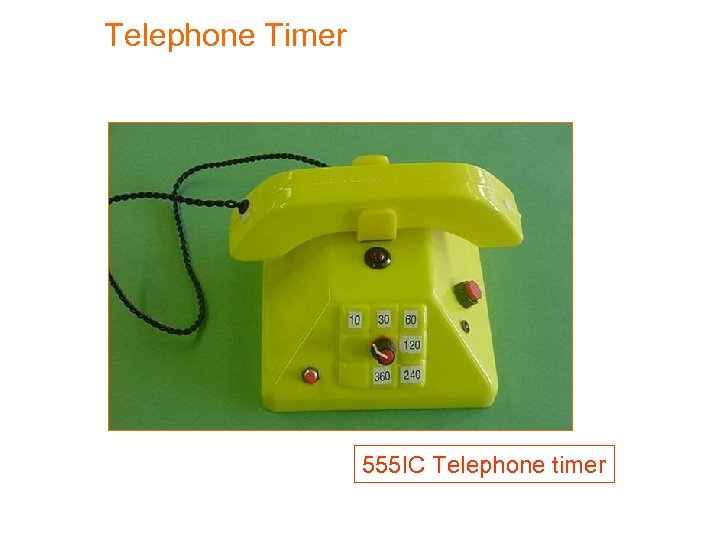 Telephone Timer 555 IC Telephone timer 