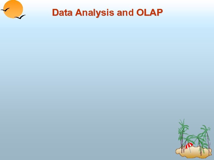 Data Analysis and OLAP 