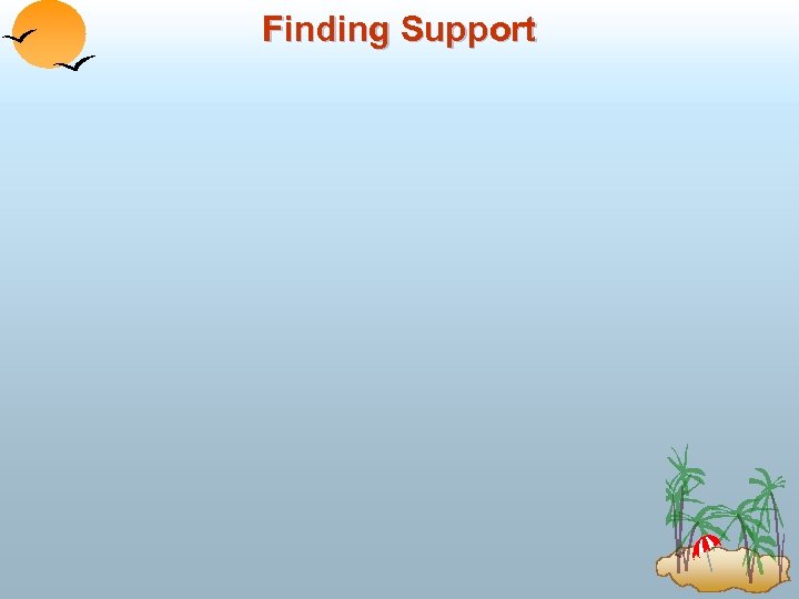 Finding Support 