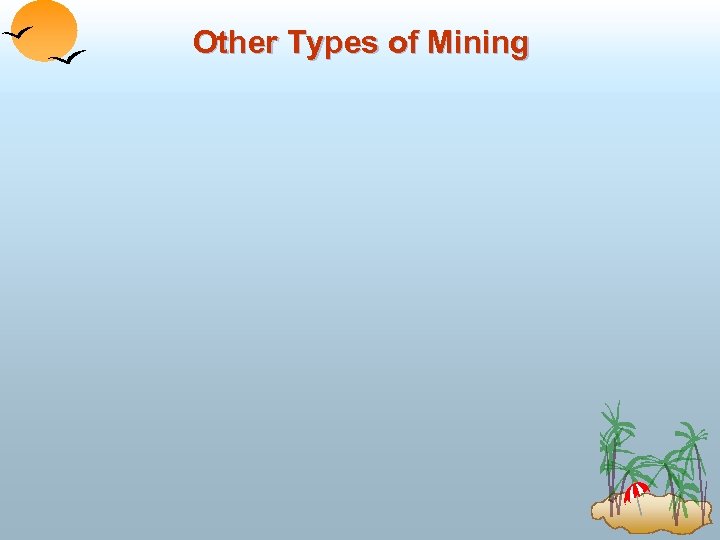 Other Types of Mining 