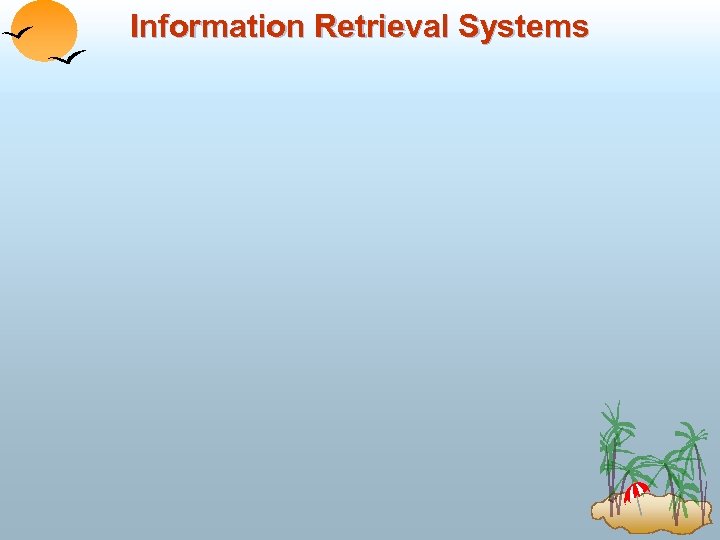 Information Retrieval Systems 