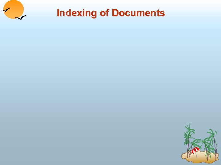 Indexing of Documents 