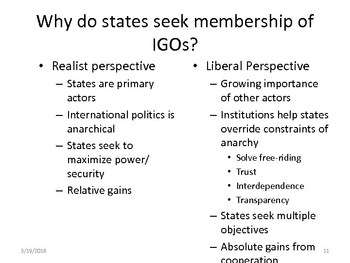 Why do states seek membership of IGOs? • Realist perspective – States are primary