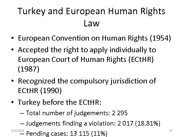 Turkey and European Human Rights Law • European Convention on Human Rights (1954) •