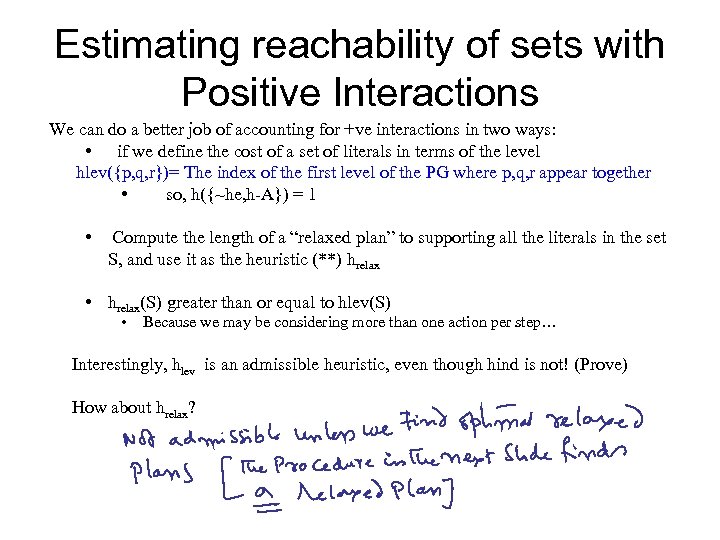 Estimating reachability of sets with Positive Interactions We can do a better job of