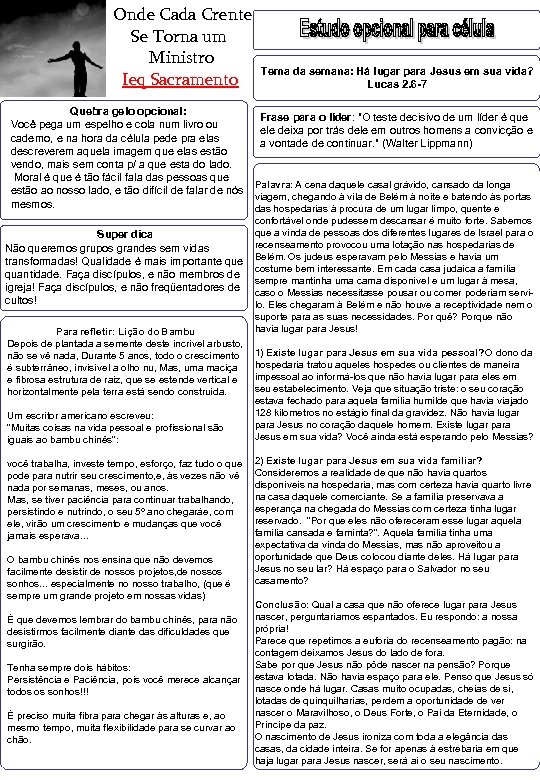 Onde Cada Crente Se Torna um Ministro Ieq Sacramento Tema da semana: Há lugar
