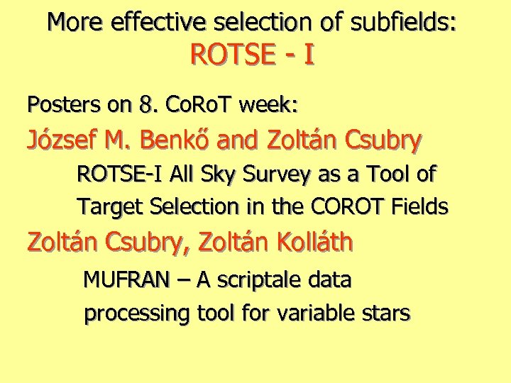 More effective selection of subfields: ROTSE - I Posters on 8. Co. Ro. T