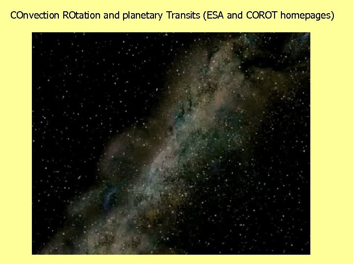 COnvection ROtation and planetary Transits (ESA and COROT homepages) 