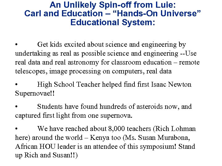 An Unlikely Spin-off from Luie: Carl and Education – “Hands-On Universe” Educational System: •