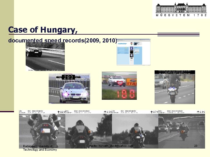 Case of Hungary, documented speed records(2009, 2010) Budapest University of Technology and Economy mailto: