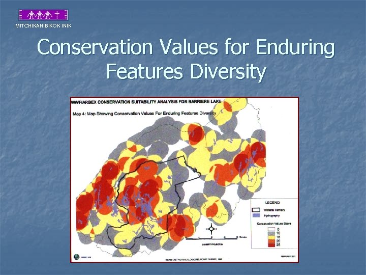 MITCHIKANIBIKOK INIK Conservation Values for Enduring Features Diversity 