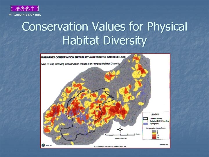 MITCHIKANIBIKOK INIK Conservation Values for Physical Habitat Diversity 