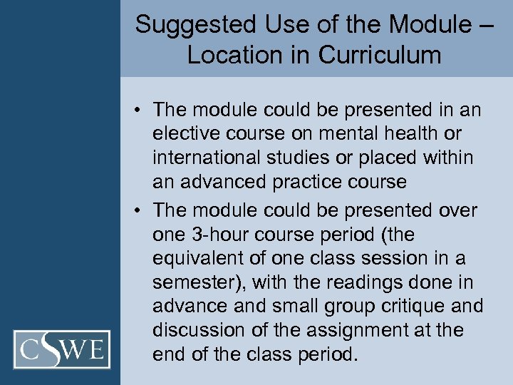 Suggested Use of the Module – Location in Curriculum • The module could be