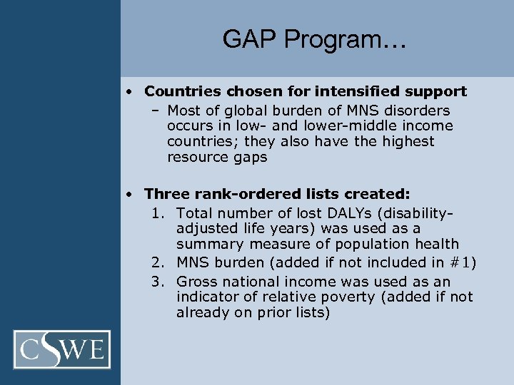 GAP Program… • Countries chosen for intensified support – Most of global burden of
