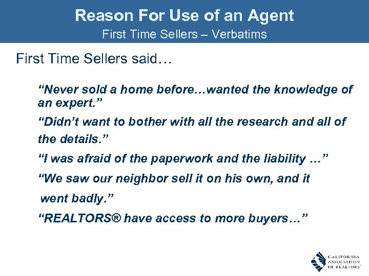 Reason For Use of an Agent First Time Sellers – Verbatims First Time Sellers