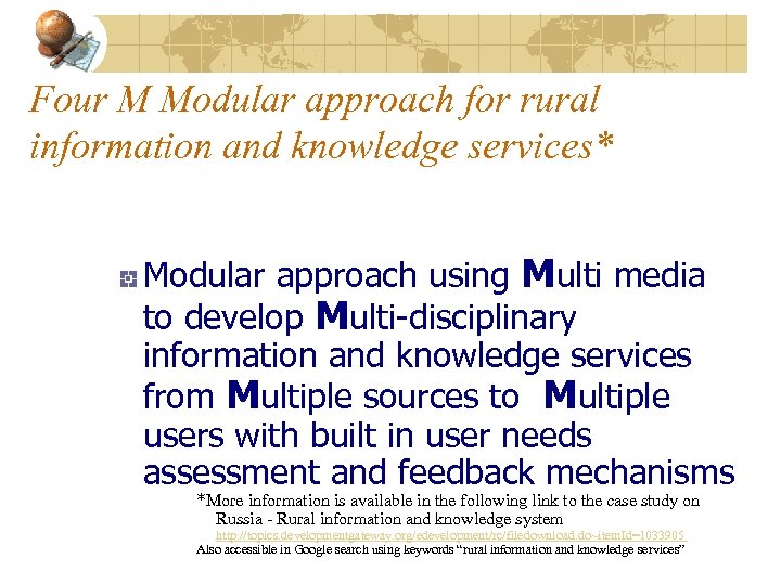 Four M Modular approach for rural information and knowledge services* Modular approach using Multi