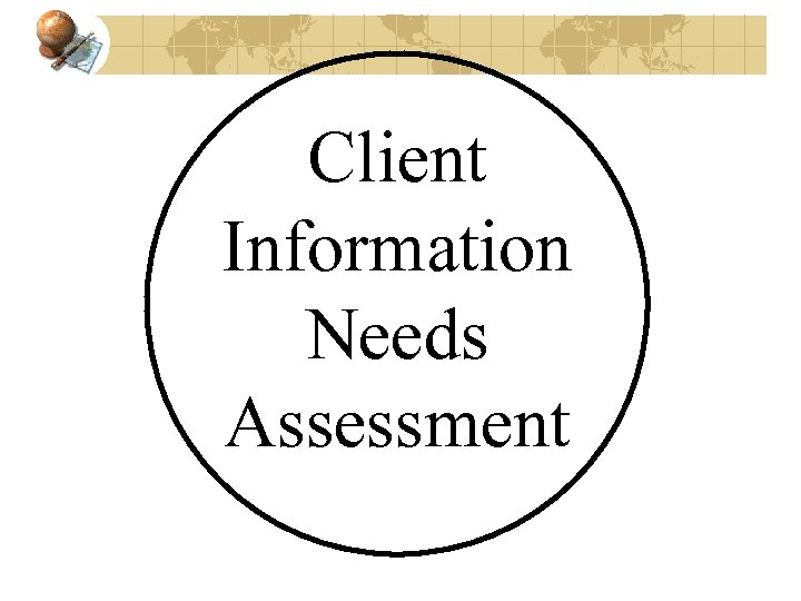 Client Information Needs Assessment 