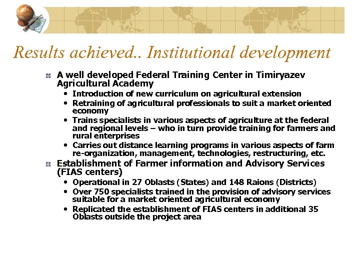 Results achieved. . Institutional development A well developed Federal Training Center in Timiryazev Agricultural